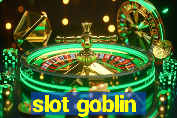 slot goblin