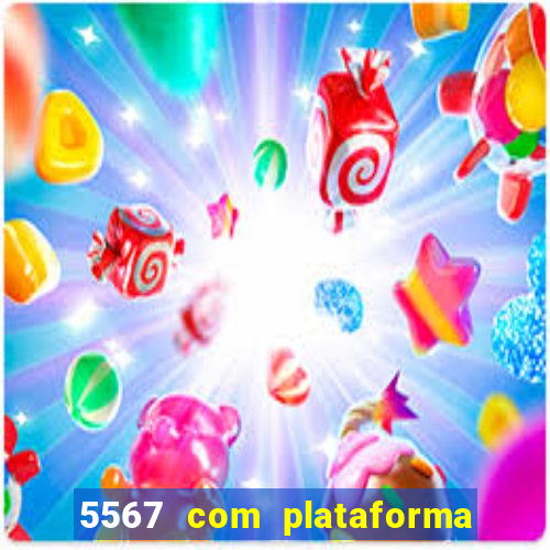 5567 com plataforma de jogos