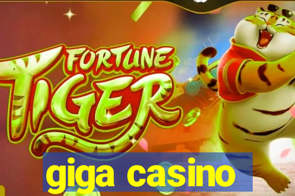 giga casino