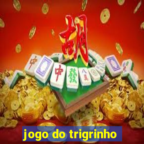 jogo do trigrinho