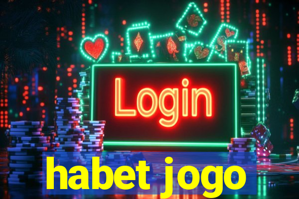 habet jogo