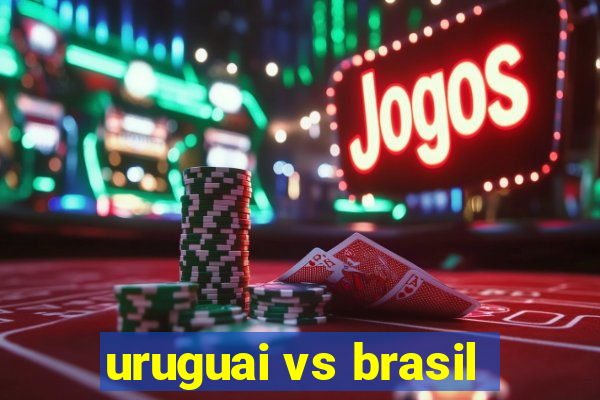 uruguai vs brasil