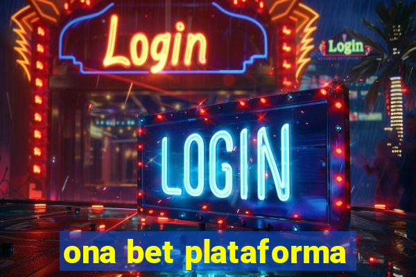 ona bet plataforma