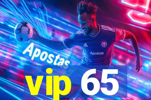 vip 65