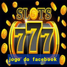 jogo do facebook candy crush saga