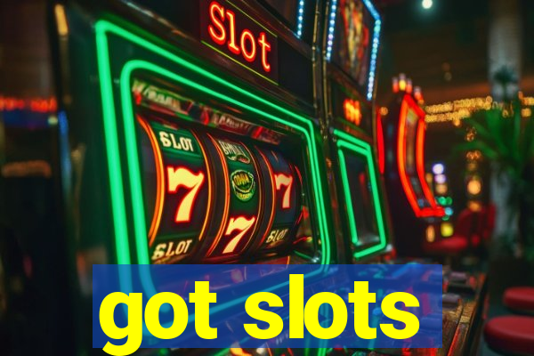 got slots