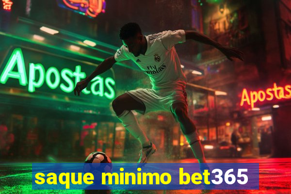 saque minimo bet365