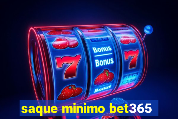 saque minimo bet365