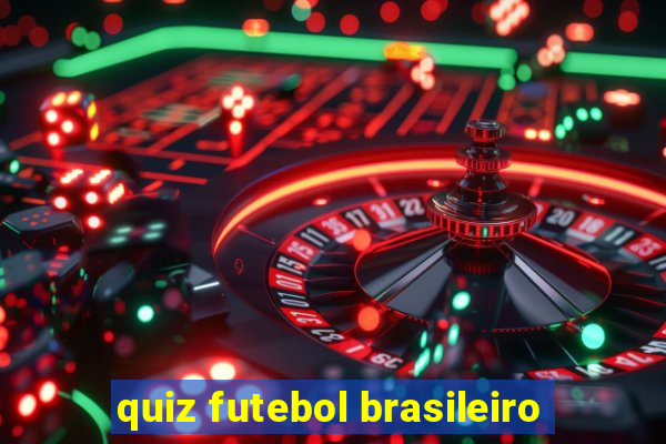 quiz futebol brasileiro