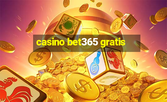 casino bet365 gratis