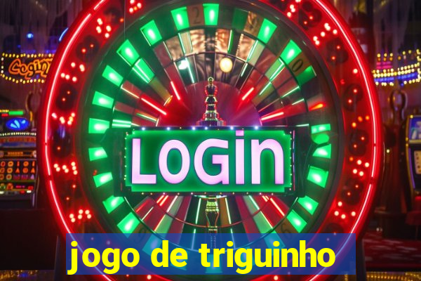 jogo de triguinho