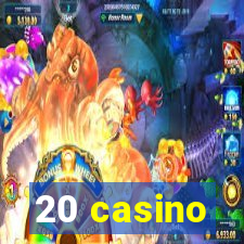 20 casino