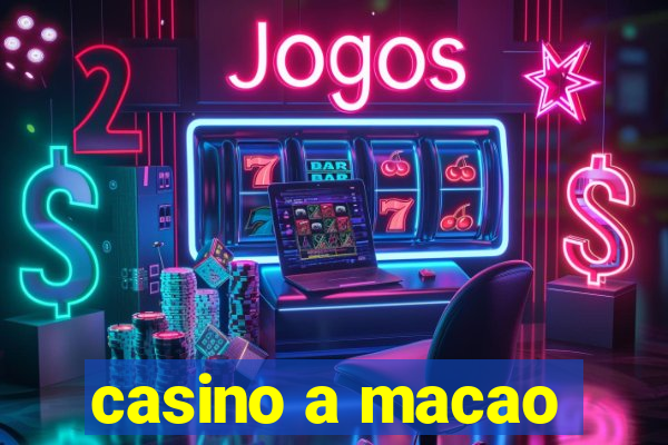 casino a macao