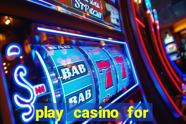 play casino for real money