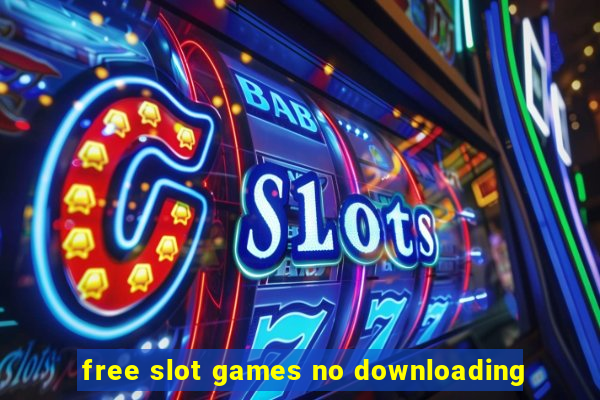 free slot games no downloading