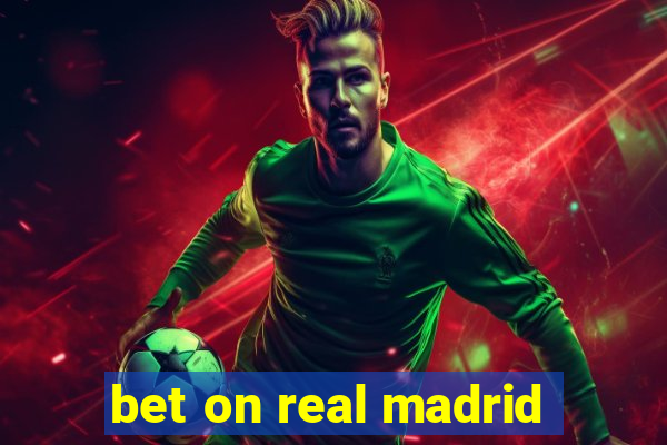 bet on real madrid