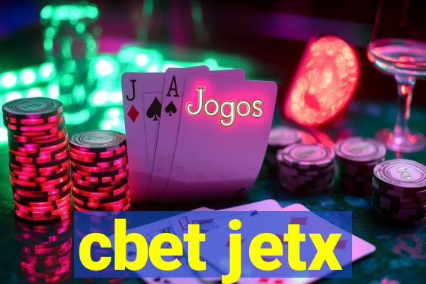 cbet jetx