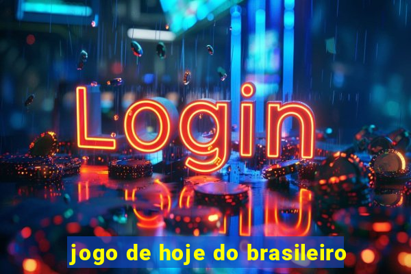 jogo de hoje do brasileiro