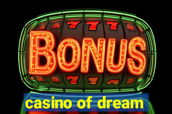 casino of dream