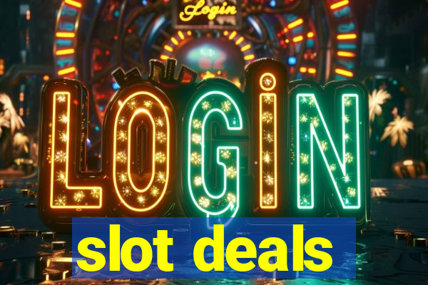 slot deals