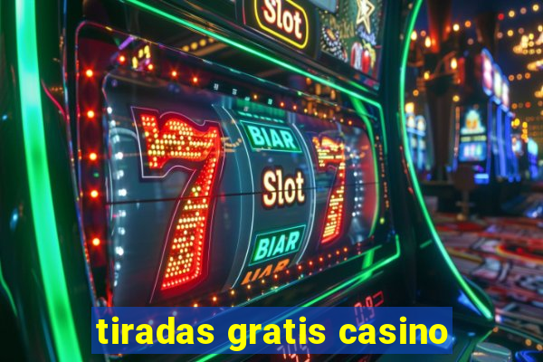 tiradas gratis casino