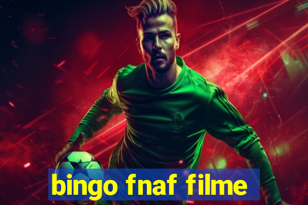 bingo fnaf filme