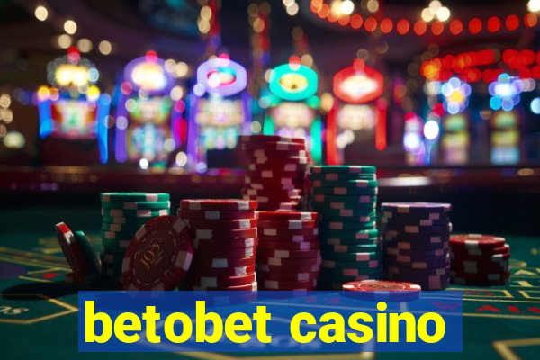 betobet casino