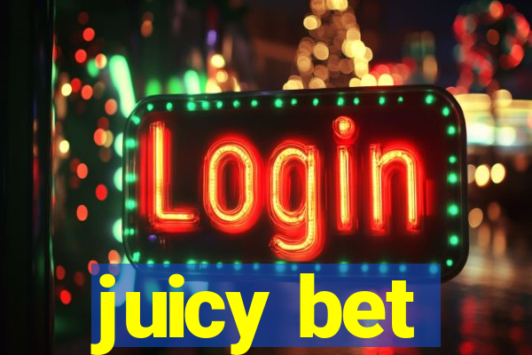 juicy bet