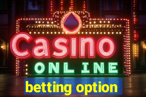 betting option