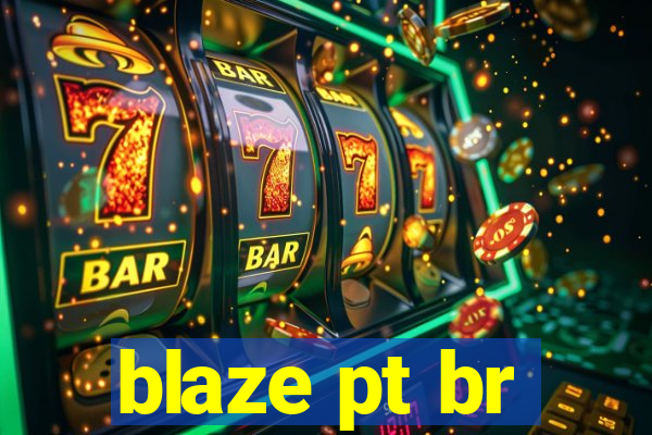 blaze pt br