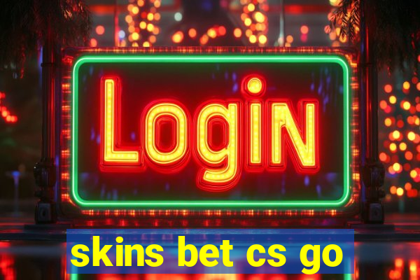 skins bet cs go