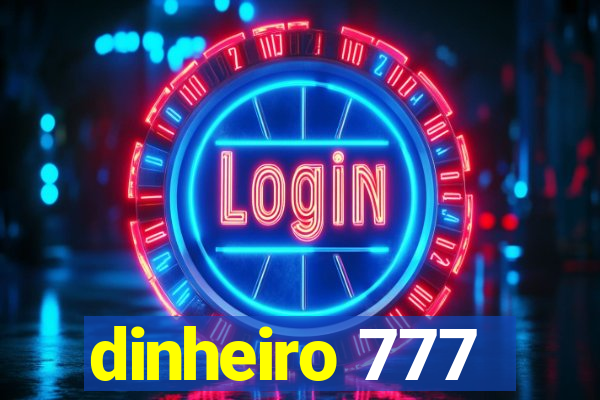 dinheiro 777