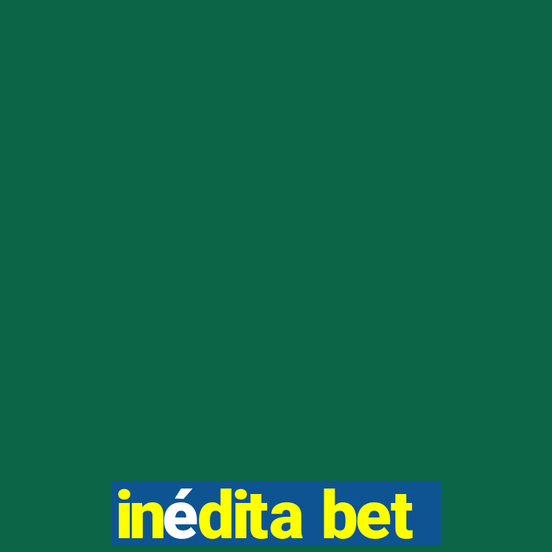 inédita bet