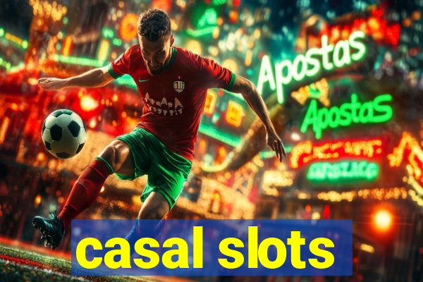 casal slots