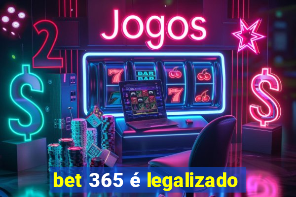 bet 365 é legalizado