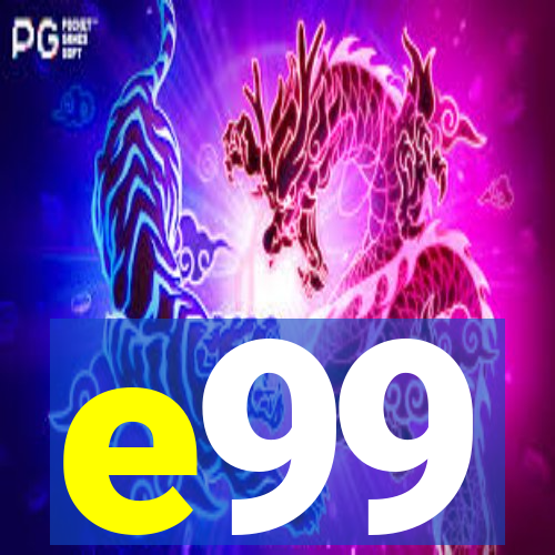 e99