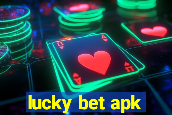 lucky bet apk