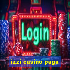 izzi casino paga