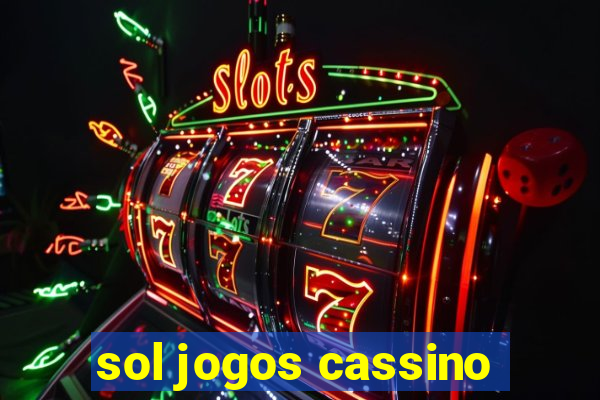 sol jogos cassino