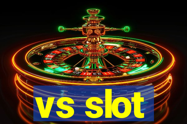 vs slot