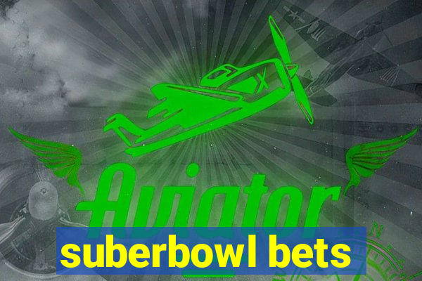 suberbowl bets