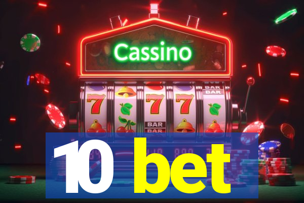 10 bet