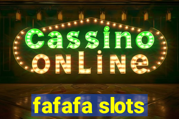 fafafa slots