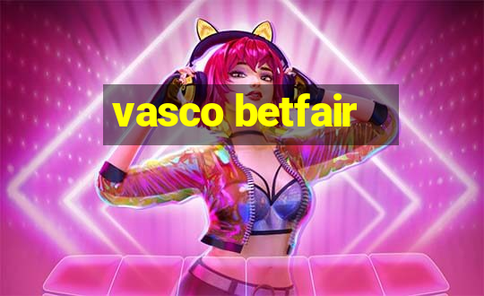 vasco betfair