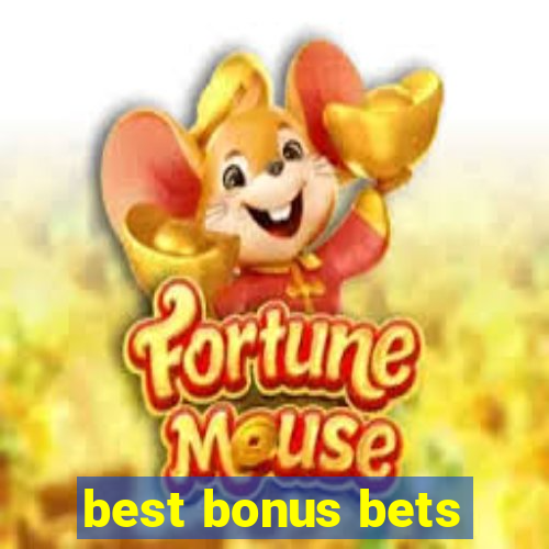 best bonus bets