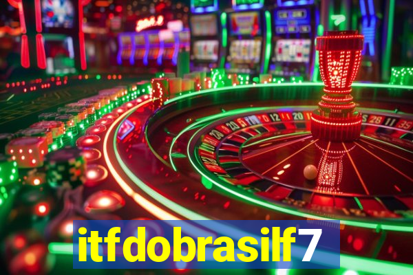 itfdobrasilf7