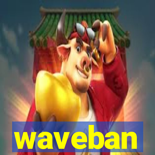 waveban