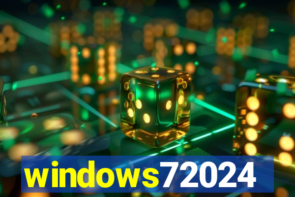 windows72024