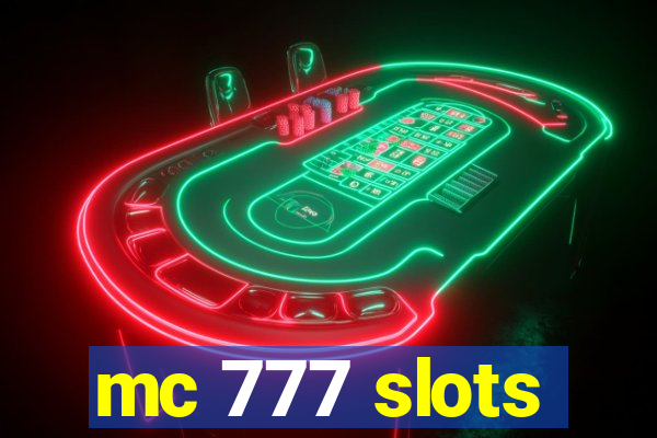 mc 777 slots