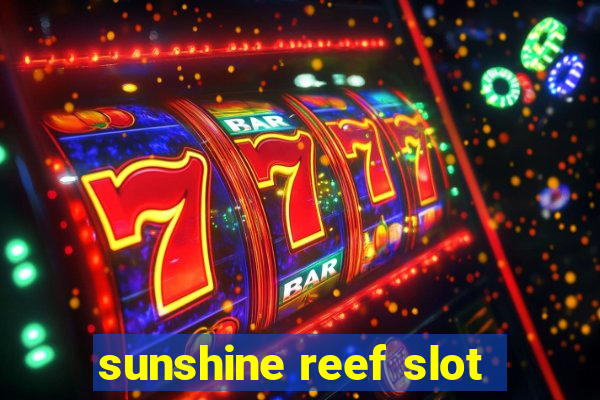 sunshine reef slot